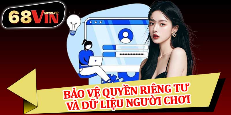 Bảo Vệ Quyền Riêng Tư và Dữ Liệu Người Chơi