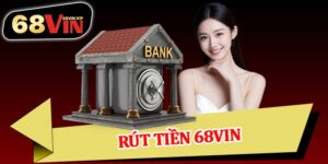 Rút Tiền 68vin